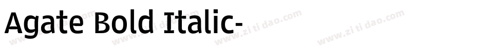 Agate Bold Italic字体转换